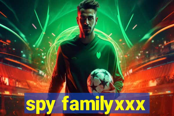 spy familyxxx